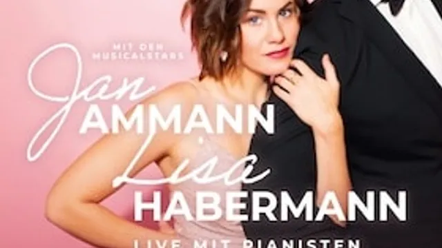 Jan Ammann - Wenn Bühne auf Leben trifft - mit Musicalstar Jan Ammann und Lisa Habermann live und unverstellt mit Piano