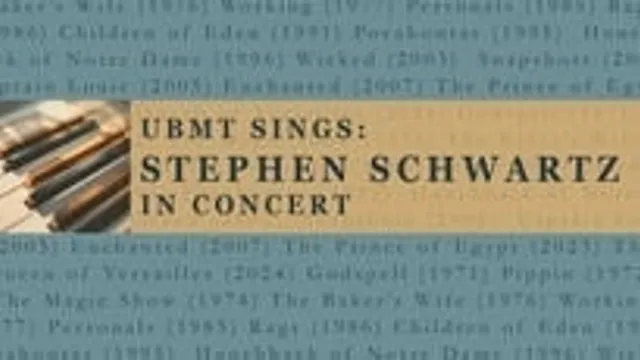 UBMT Sings: Stephen Schwartz in Concert