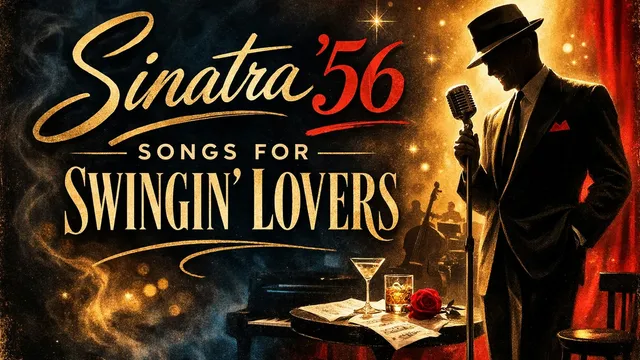 Sinatra '56, Songs For Swingin' Lovers, with Gary Thomas