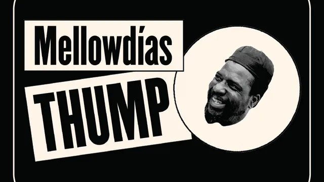 MELLOWDÍAS THUMP