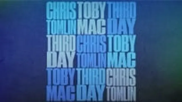 CHRIS TOMLIN, TOBYMAC, THIRD DAY