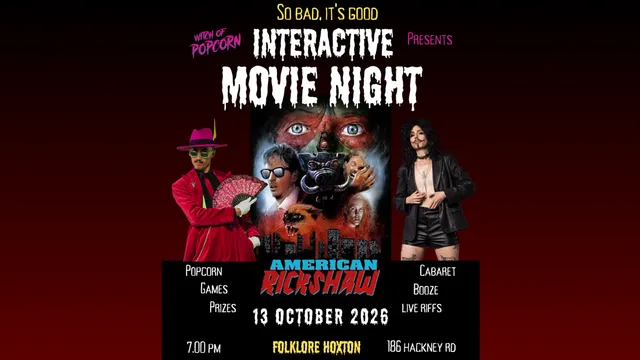 Interactive B-Movie & Cabaret Night: American Rickshaw!