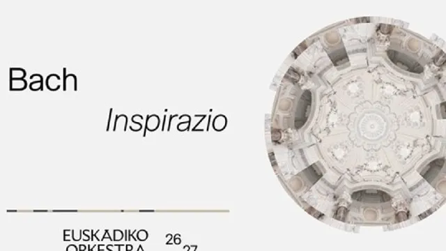 Euskadiko Orkestra 2026/27: "BACH INSPIRAZIO"