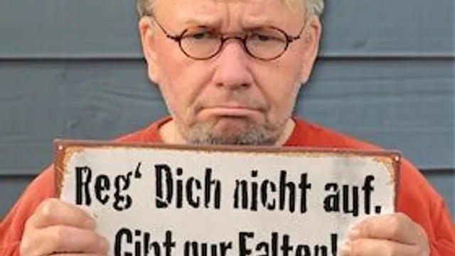 Bernd Stelter - Reg' dich nicht auf. Gibt nur Falten!