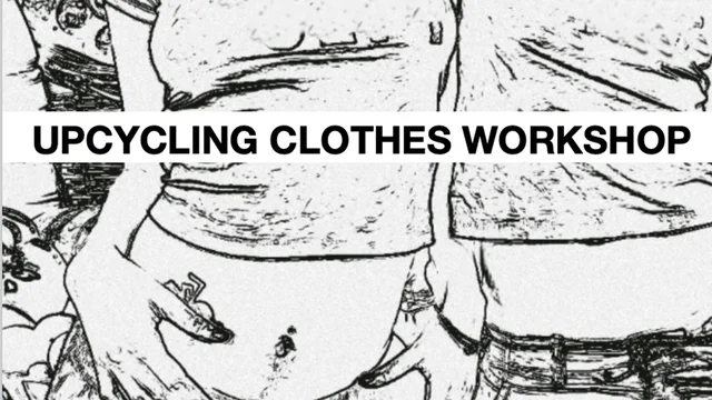 Upcycling clothes workshop