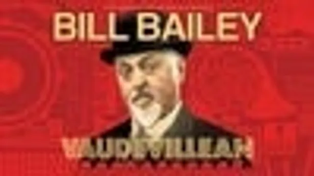Bill Bailey: Vaudevillean