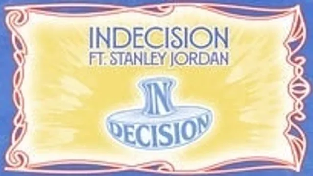 Indecision ft. Stanley Jordan