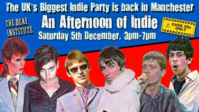 MANCHESTER: An Xmas Afternoon of indie - Indie for the over 30s: 3pm-7pm, 5th December