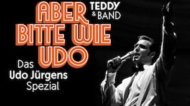 Aber bitte wie Udo – Das Udo Jürgens Spezial  mit Teddy & Band