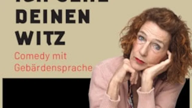 Ich sehe deinen Witz - Comedy mit Gebärdensprache