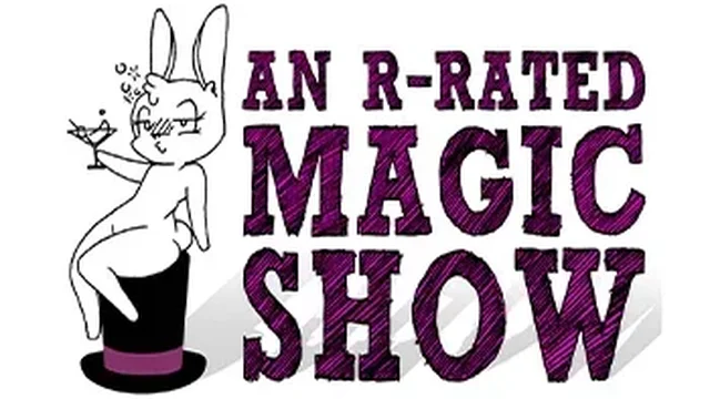 An R-Rated Magic Show