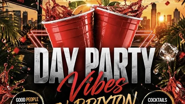 DAY PARTY VIBES IN BRIXTON (£5 B4 5PM WITH A TICKET)