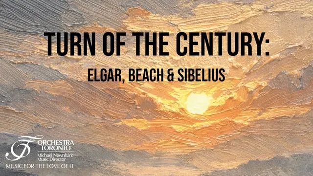 Turn of the Century: Elgar, Beach & Sibelius