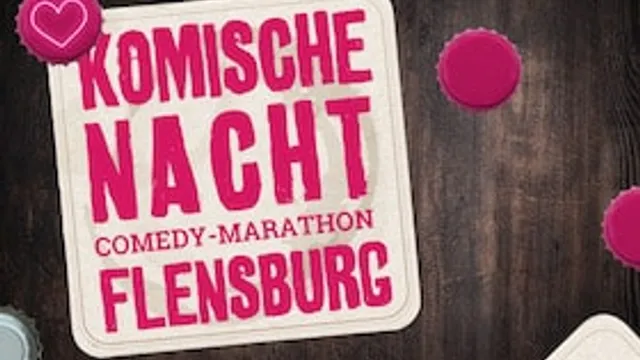 1. KOMISCHE NACHT FLENSBURG