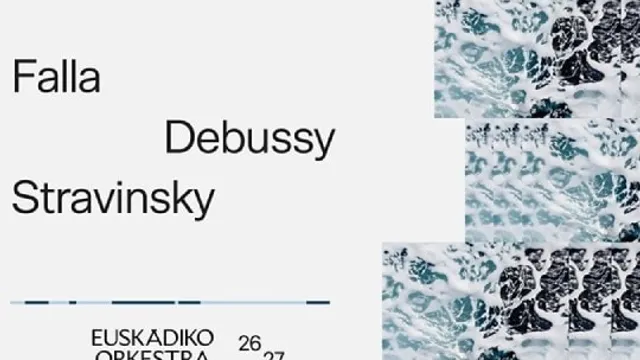 Euskadiko Orkestra 2026/27: "Falla / Debussy / Stravinsky"