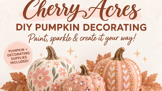 DIY Pumpkin Decorating at Cherry Acres