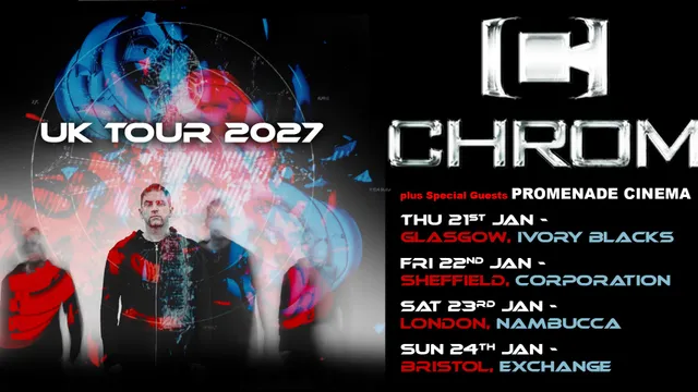 Stigmata Presents 4 Exclusive Limited Capacity UK Club Shows! CHROM Plus Special Guests PROMENADE CINEMA