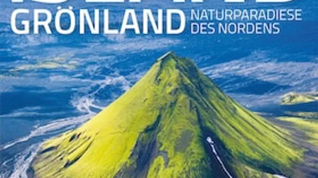 3D Vortrag · Island & Grönland – Naturparadiese des Nordens