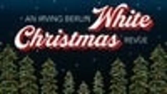 An Irvin Berlin White Christmas Revue