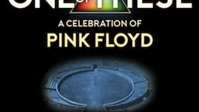 One Of These – A Celebration of Pink Floyd - Live at Pompeii