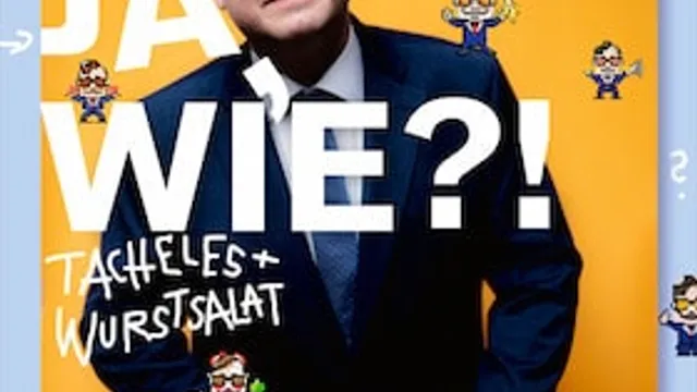 „JA, WIE?! Tacheles und Wurstsalat“