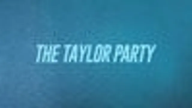 The Taylor Party 18+