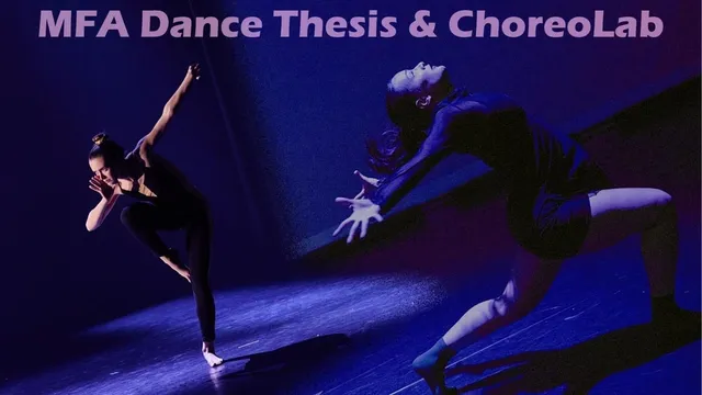MFA Dance Thesis & ChoreoLab