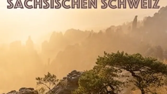 Magie der Sächsischen Schweiz - Gipfeltreffen von Film, Musik und Geschichten