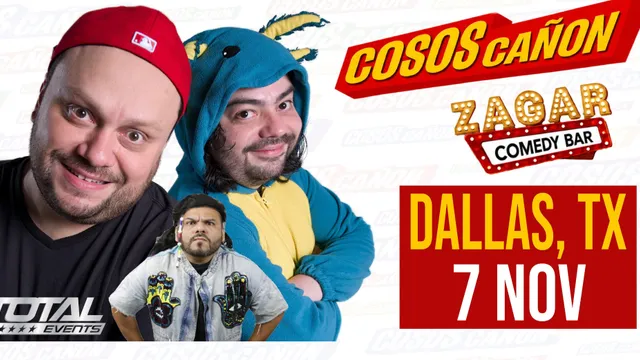 COSOS CAÑON EN DALLAS - ZAGAR COMEDY BAR SABADO