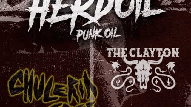 HERDOIL + CHULERIA, JODER! + THE CLAYTON