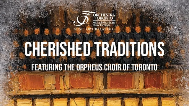 Cherished Traditions, featuring Orpheus Choir of Toronto