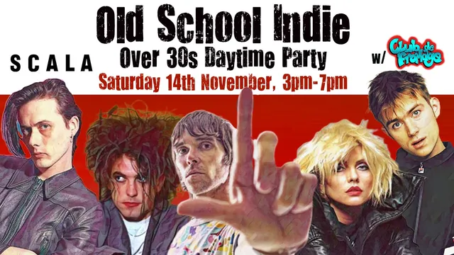 LONDON Old School Indie - Over 30s Daytime Party (w/Club de Fromage) - 14 November, 3pm-7pm