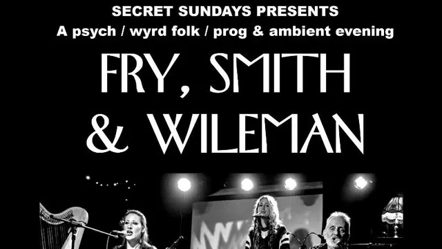 Fry, Smith & Wileman + Phil Mercy