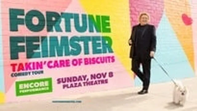 FORTUNE FEIMSTER: TAKIN' CARE OF BISCUITS (ENCORE)
