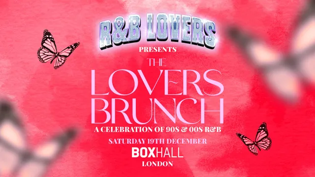 R&B Lovers: The Lovers Brunch - BOXHALL [TICKETS ON SALE NOW!]