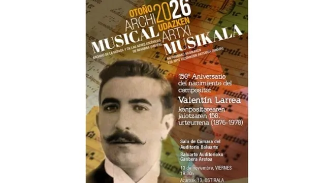 Orquesta Sinfónica de Navarra: "150º Aniversario del nacimiento del compositor Valentín Larrea (1876-1970)"