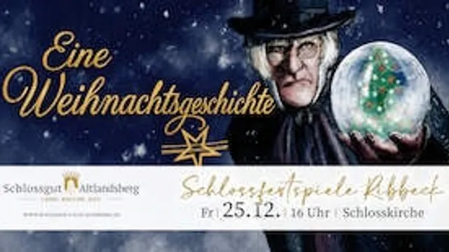 Eine Weihnachtsgeschichte - nach Charles Dickens - Gastspiel Schlossgut Altlandsberg