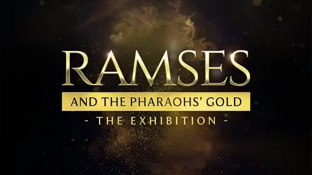 Ramses and the Pharaohs' Gold: The Exhibition