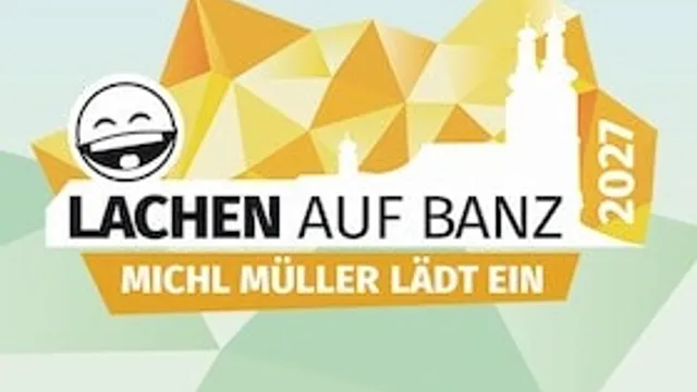 Lachen auf Banz - Michl Müller lädt ein