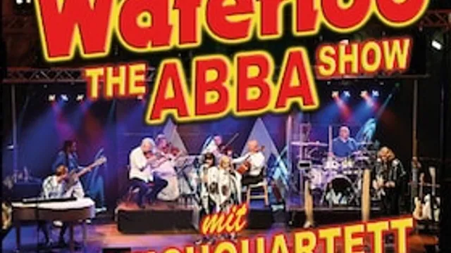 Waterloo - The Abba Show - mit 4 SWEDES & STREICHQUARTETT