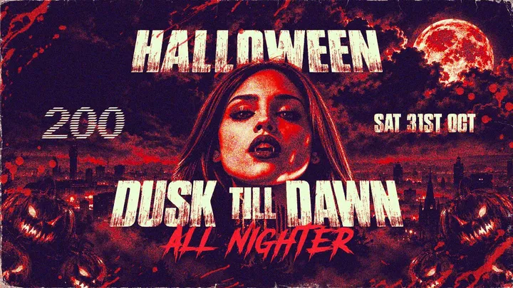 Halloween Saturday Dusk Till Dawn ALL NIGHTER [SELLING FAST!!] @ CLUB 200 BIRMINGHAM [The Sister Venue to Snobs!]  🙌 31/10