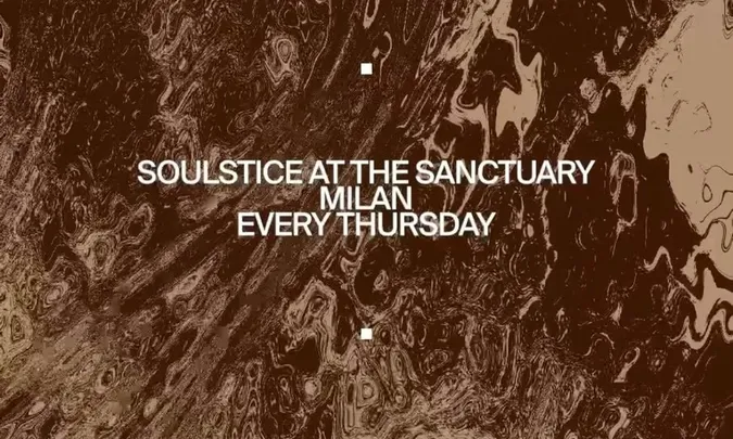 Soulstice at the Sanctuary Milan - Every Thu.