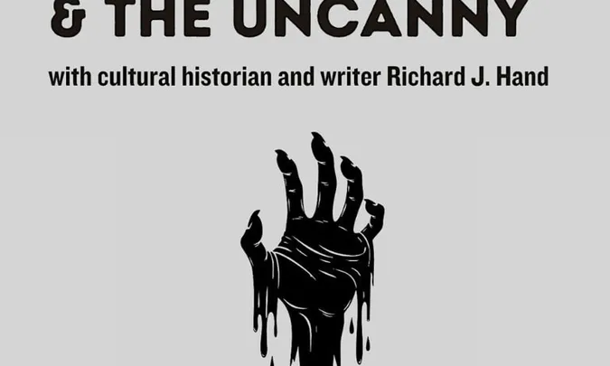 Horror, Fear & the Uncanny