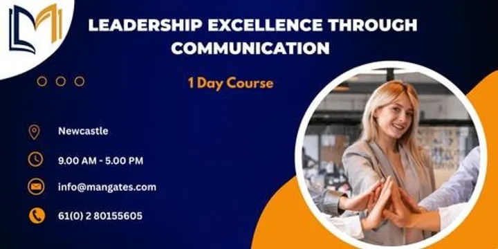 Leadership Excellence Through Communication – 1 Day Course in Newcastle