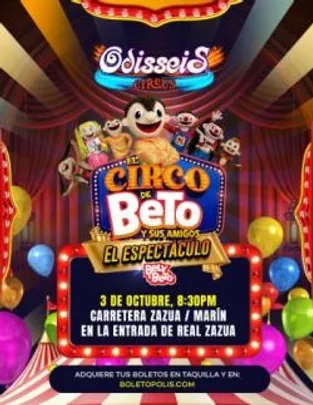 ODISSEIS CIRCUS PRESENTA EL CIRCO DE BETO Y SUS AMIGOS - VIERNES 8:15