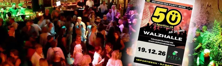 ü50 Party Basel/Münchenstein die Sechste