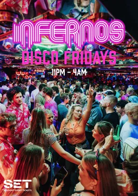 DISCO FRIDAYS @ INFERNOS CLAPHAM 6TH NOVEMBER