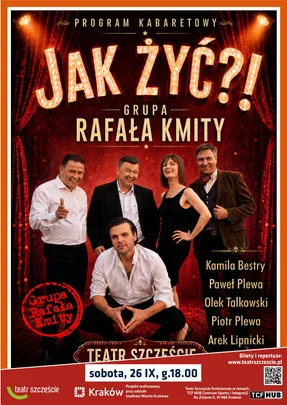 Jak żyć?! - Grupa Rafała Kmity