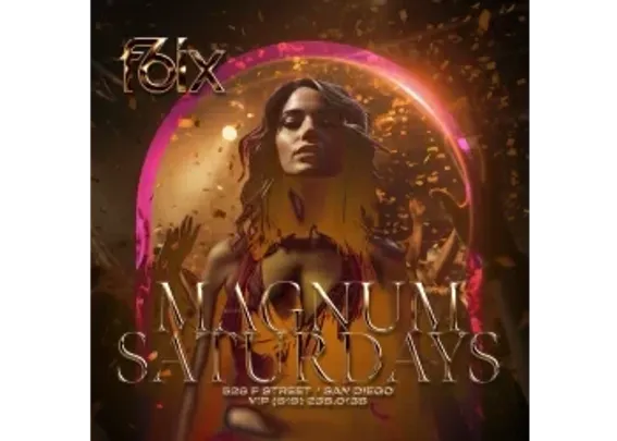 "Magnum Saturdays" at F6ix Nightclub 18+/21+ FREE B4 10pm