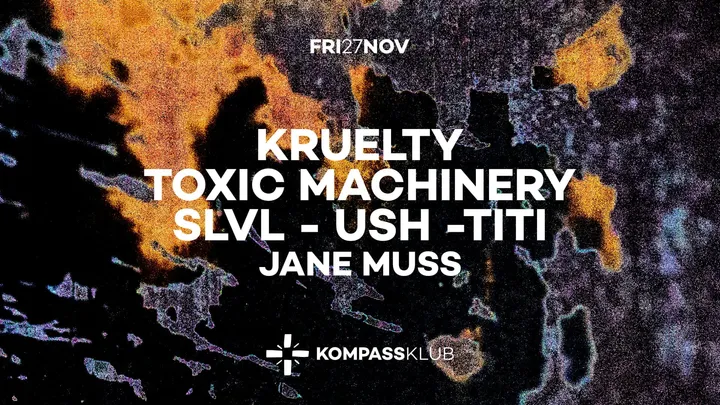 KRUELTY, Toxic Machinery at Kompass